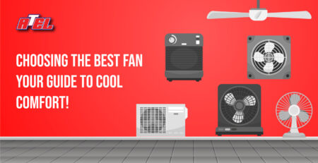 Choosing the Best Fan Your Guide to Cool Comfort!